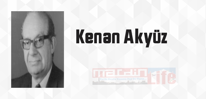 Kenan Akyüz kimdir? Kenan Akyüz kitapları ve sözleri