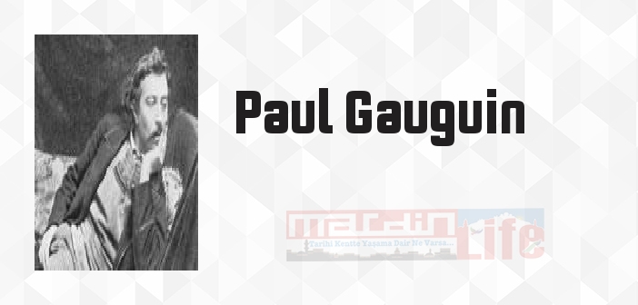 Gauguin - Paul Gauguin Kitap özeti, konusu ve incelemesi