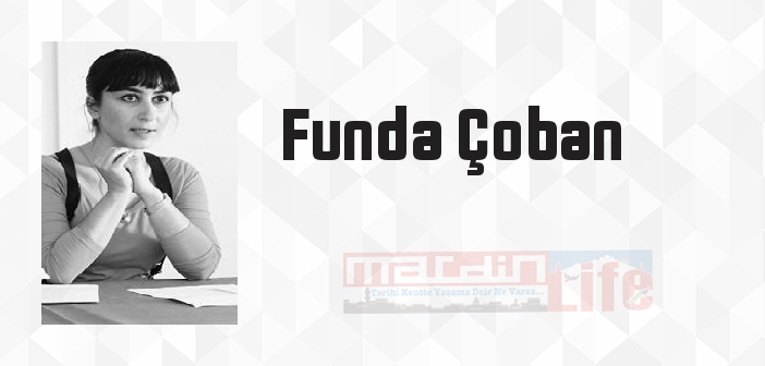 Funda Çoban kimdir? Funda Çoban kitapları ve sözleri