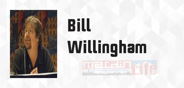 Bill Willingham kimdir? Bill Willingham kitapları ve sözleri