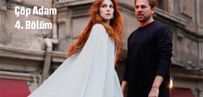Star TV Çöp Adam 4. Bölüm tek parça full izle! Çöp Adam dizisi son bölüm Youtube'dan izle