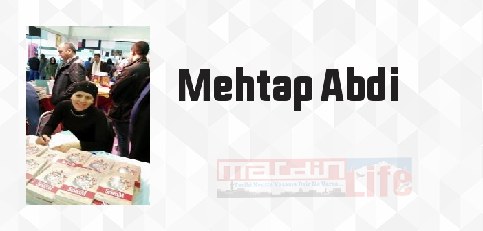 Güneşi Ellerimle Söndürdüm - Mehtap Abdi Kitap özeti, konusu ve incelemesi