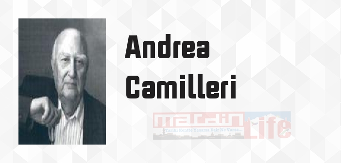 Andrea Camilleri kimdir? Andrea Camilleri kitapları ve sözleri