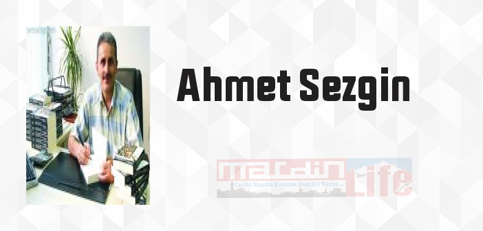 Ahmet Sezgin kimdir? Ahmet Sezgin kitapları ve sözleri