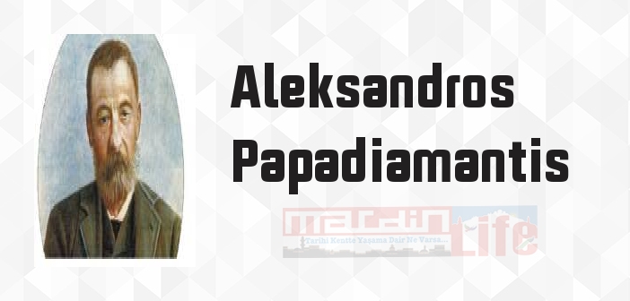 Ada Hikayeleri - Aleksandros Papadiamantis Kitap özeti, konusu ve incelemesi