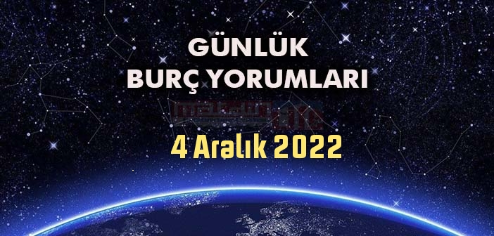 4 Aralık Pazar Günü Burç Yorumları - 4 Aralık 2022 Günlük Burç Yorumu