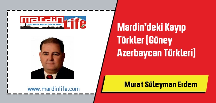 Mardin'deki Kayıp Türkler (Güney Azerbaycan Türkleri)