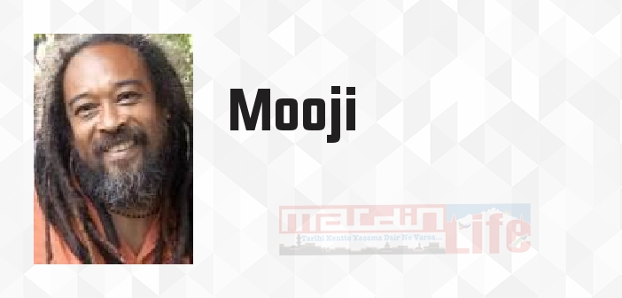 Mooji kimdir? Mooji kitapları ve sözleri