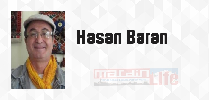 Hasan Baran kimdir? Hasan Baran kitapları ve sözleri