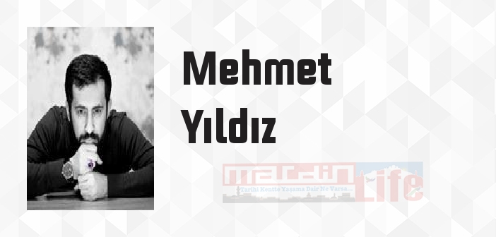Mehmet Yıldız kimdir? Mehmet Yıldız kitapları ve sözleri