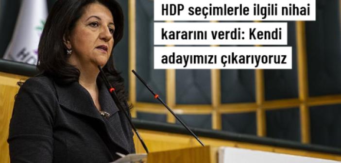 HDP seçimlerle ilgili nihai kararını verdi: Kendi adayımızı çıkarıyoruz, yakında kim olduğunu paylaşacağız