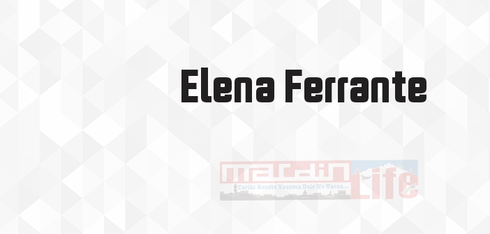 Benim Olağanüstü Akıllı Arkadaşım - Elena Ferrante Kitap özeti, konusu ve incelemesi