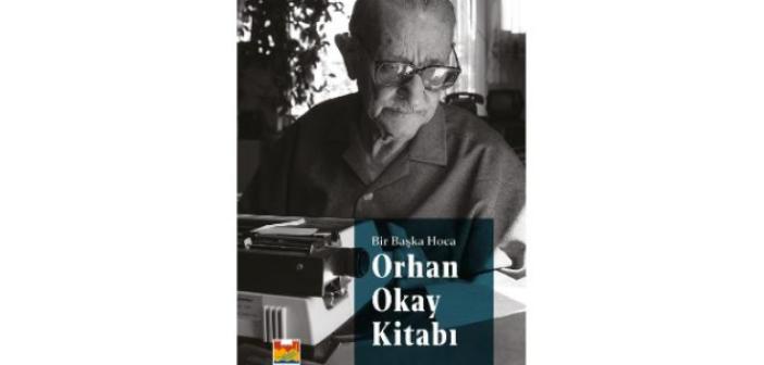 Zeytinburnu Belediyesi Kültür Yayınları’ndan 'Orhan Okay Kitabı'