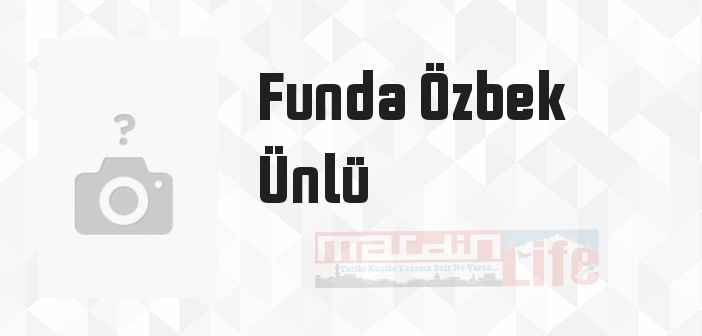 Funda Özbek Ünlü kimdir? Funda Özbek Ünlü kitapları ve sözleri