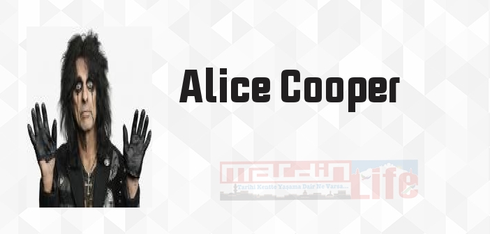 Alice Cooper kimdir? Alice Cooper kitapları ve sözleri