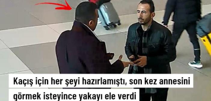 'Annemi son kez göreyim' derken yakayı ele verdi