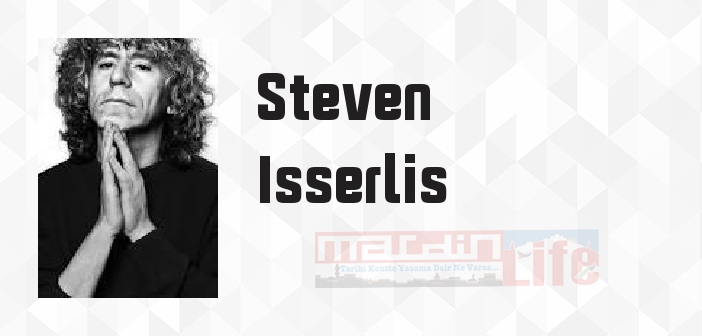 Steven Isserlis kimdir? Steven Isserlis kitapları ve sözleri