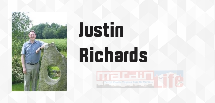 Justin Richards kimdir? Justin Richards kitapları ve sözleri