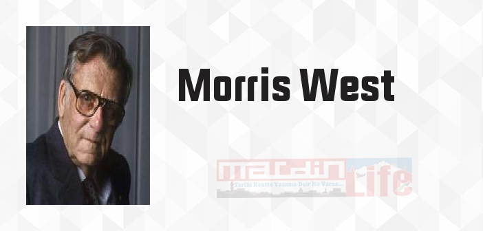 Morris West kimdir? Morris West kitapları ve sözleri