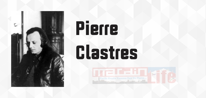 Devlete Karşı Toplum - Pierre Clastres Kitap özeti, konusu ve incelemesi