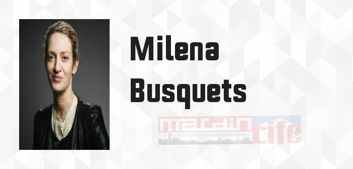 Milena Busquets kimdir? Milena Busquets kitapları ve sözleri
