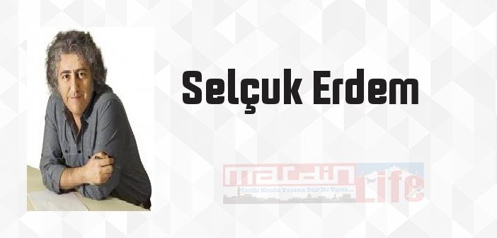 Selçuk Erdem - 5 - Selçuk Erdem Kitap özeti, konusu ve incelemesi