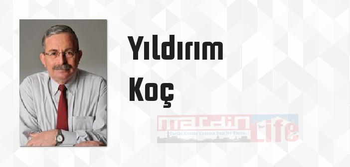 Yıldırım Koç kimdir? Yıldırım Koç kitapları ve sözleri