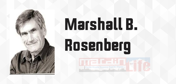 Marshall B. Rosenberg kimdir? Marshall B. Rosenberg kitapları ve sözleri