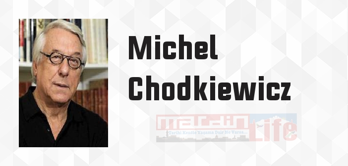 Michel Chodkiewicz kimdir? Michel Chodkiewicz kitapları ve sözleri