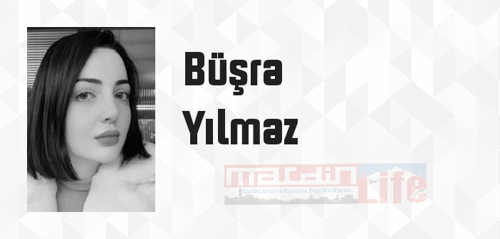 Büşra Yılmaz kimdir? Büşra Yılmaz kitapları ve sözleri