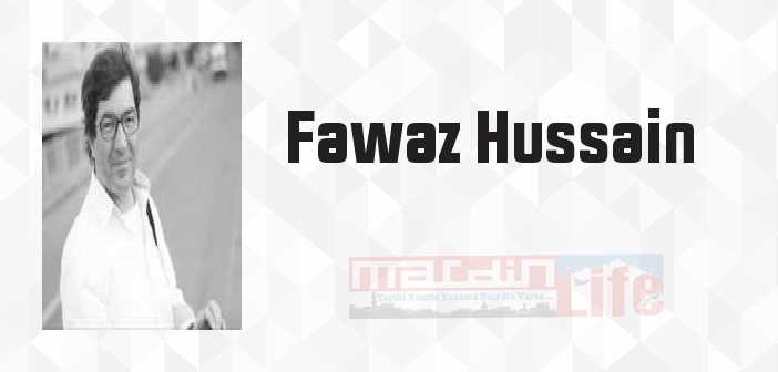 Fawaz Hussain kimdir? Fawaz Hussain kitapları ve sözleri