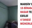 Mardin'de 15 binada hasar tespit edildi, 4 bina mühürlendi