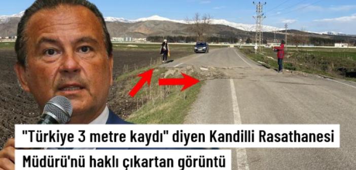 'Türkiye depremde 3 metre kaydı' diyen Kandilli Rasathanesi Müdürü'nü haklı çıkartan görüntüler