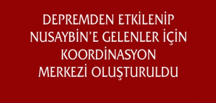 Depremden etkilenerek gelen vatandaşlar için koordinasyon merkezi kuruldu