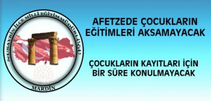 Afetzede çocukların Nusaybin'deki okul kayıtları devam edecek