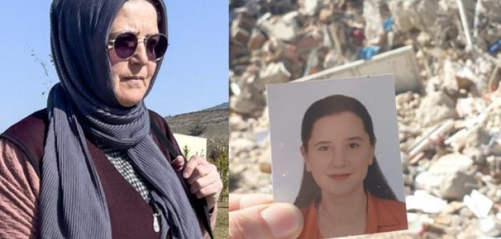 Kızını depremden bir gün önce taşındığı dairenin enkazında yitiren annenin isyanı