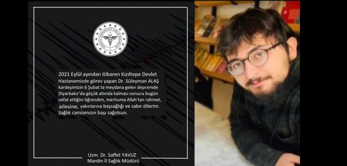 Mardin'de görevli doktor depremde hayatını kaybetti