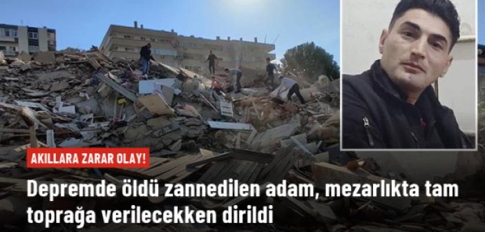 Depremde öldü zannedilen adam, tam mezarlıkta toprağa verilecekken canlandı