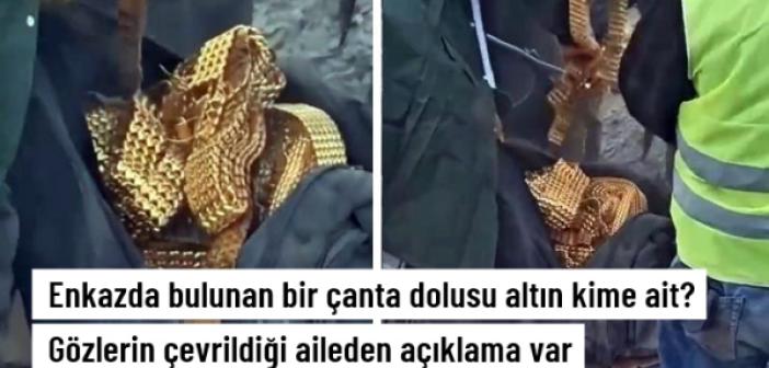 Enkazda bulunan bir çanta dolusu altın kemerin sahibi olduğu öne sürülen aile, açıklama yaptı