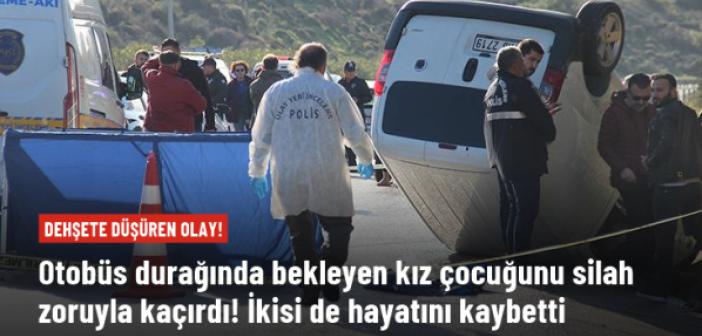 17 yaşındaki kızı kaçıran adam yakalanacağını anlayınca hem kızı öldürdü hem kendisi intihar etti