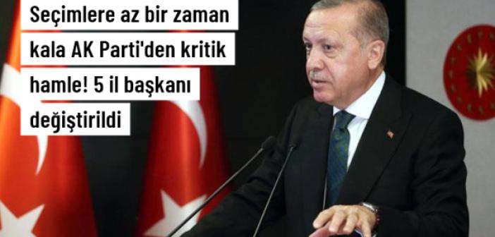 Seçimlere az bir zaman kala AK Parti'den kritik hamle! 5 ile yeni başkan atandı