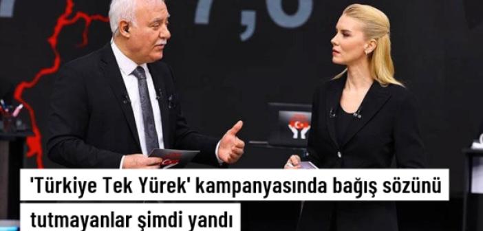 'Türkiye Tek Yürek' kampanyasında bağış sözünü tutmayanlar şimdi yandı