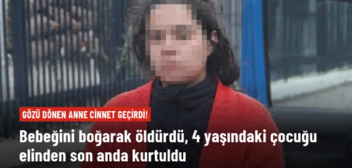 Bebeğini boğarak öldürdü, 4 yaşındaki çocuğu elinden son anda kurtuldu