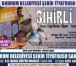 Bodrum’da "Sihirli Gemi" adlı çocuk oyunu sahnede