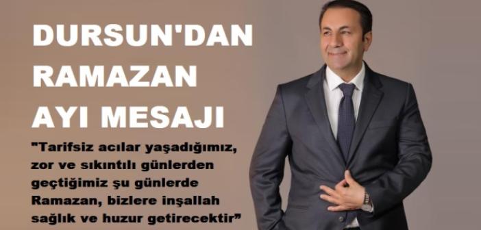 AK Parti Milletvekili Aday Adayı Dursun'dan Ramazan mesajı