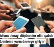 Cep telefonu almayı düşünenler dikkat! Yarından itibaren dev zam geliyor