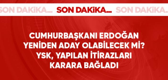 YSK, Cumhurbaşkanı Erdoğan'dan ADAYLIK AÇIKLAMASI