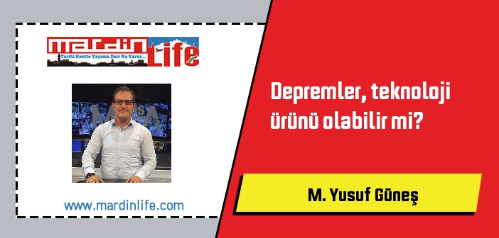 Depremler, teknoloji ürünü olabilir mi?