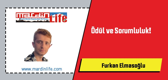 Ödül ve Sorumluluk!