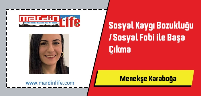 Sosyal Kaygı Bozukluğu / Sosyal Fobi ile Başa Çıkma